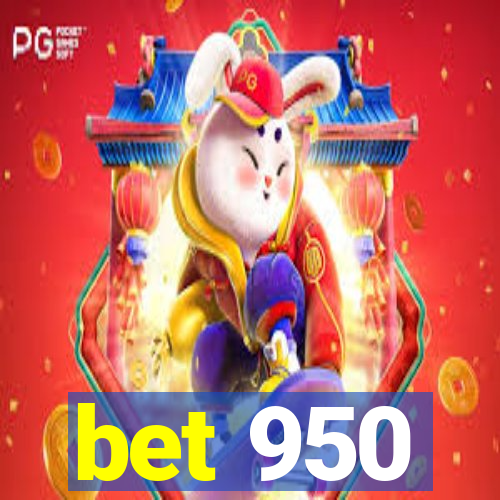 bet 950